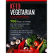 Keto Vegetarian Cookbook: 700 Easy to Make and Delicious Low-Carb, High Fat Recipes, #2020 Edition. Includes a 365 Diet Meal Plan, Nutritional F