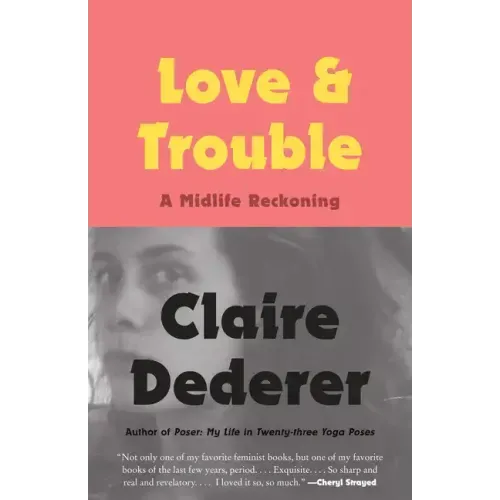 Love and Trouble: A Midlife Reckoning