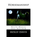 Horsemanship: Myth Magic and Mayhem