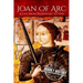 Joan of Arc: A Life From Beginning to End