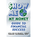 SHOW ME My Money Guide to Financial Success