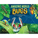 Amazing World: Bugs: Get to Know 20 Crazy Bugs