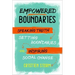 Empowered Boundaries: Speaking Truth, Setting Boundaries, and Inspiring Social Change