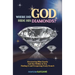 Where did GOD Hide His Diamonds?: Discovering what exactly God has hidden in you, finding it and prospering freely from it