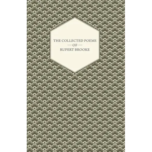 The Collected Poems of Rupert Brooke