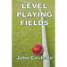 Level Playing Fields