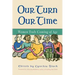 Our Turn Our Time: Women Truly Coming of Age