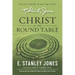 Christ At The Roundtable: (Revised edition)