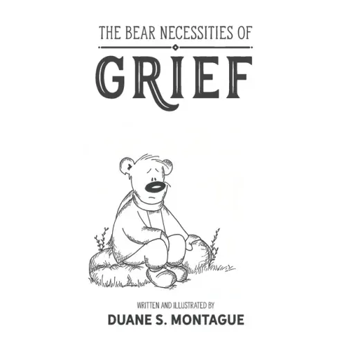 The Bear Necessities of Grief