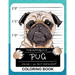 Pug Coloring Book: A Dog Fun and Beautiful Pages for Stress Relieving Unique Design