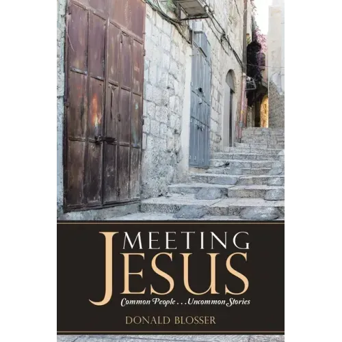 Meeting Jesus: Common People. . .Uncommon Stories