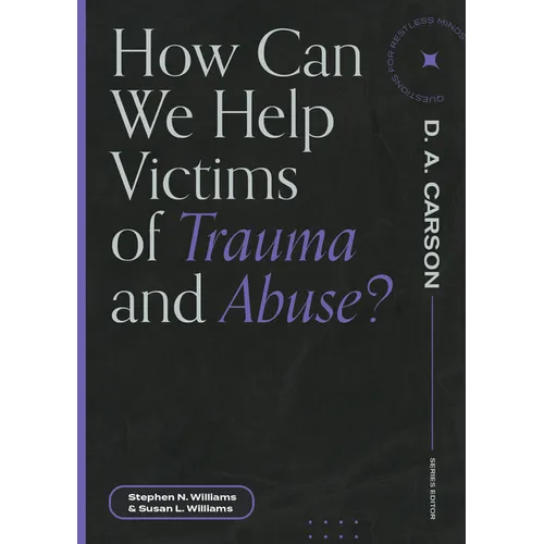 How Can We Help Victims of Trauma and Abuse?