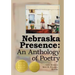 Nebraska Presence: An Anthology of Poetry