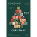 Longing for Christmas: 25 Promises Fulfilled in Jesus, Advent Devotional for Teenagers