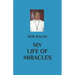 My Life of Miracles