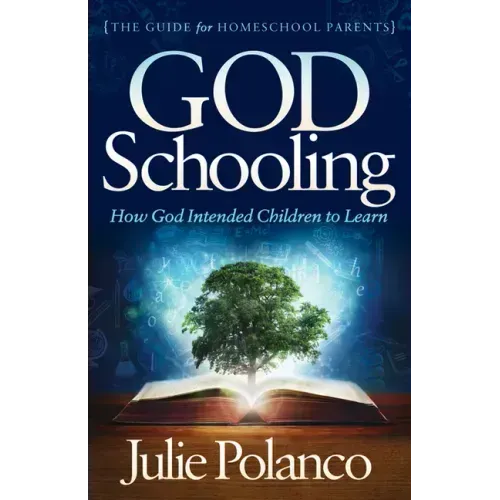 God Schooling: How God Intended Children to Learn