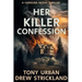 Her Killer Confession: An unputdownable and gripping psychological crime thriller