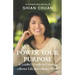 Power Your Purpose: A Leader's Guide to Creating a Better Life and a Better World