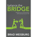 Balance the Bridge: Enhance your communication skills and improve your life!