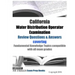 California Water Distribution Operator Examination Review Questions & Answers: covering Fundamental Knowledge Topics compatible with all exam grades
