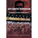 Diplomatic Terrorism: Anatomy of Iran's State Terror