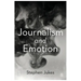 Journalism and Emotion