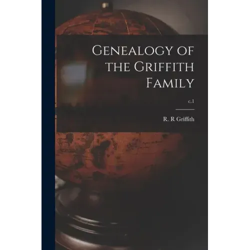 Genealogy of the Griffith Family; c.1