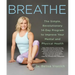 Breathe: The Simple, Revolutionary 14-Day Program to Improve Your Mental and Physical Health