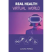 Real Health, Virtual World: A Metaverse for Healthcare?