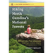 Hiking North Carolina's National Forests: 50 Can't-Miss Trail Adventures in the Pisgah, Nantahala, Uwharrie, and Croatan National Forests