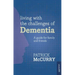 Living with the Challenges of Dementia