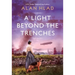 A Light Beyond the Trenches: A Ww1 Novel of Betrayal and Resilience