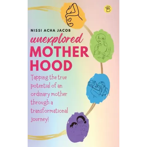 Unexplored Motherhood