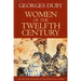 Women of the Twelfth Century, Eleanor of Aquitaine and Six Others (Volume 1)