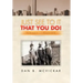Just See to It That You Do!: Pursuit of a Passion