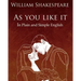 As You Like It in Plain and Simple English: A Modern Translation and the Original Version