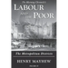Labour and the Poor Volume IV: The Metropolitan Districts