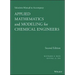 Applied Mathematics and Modeling for Chemical Engineers Solutions Manual