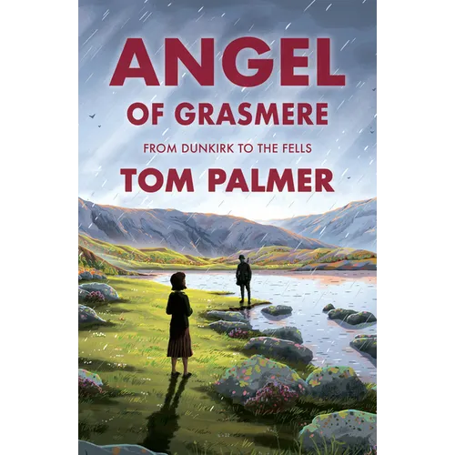 Angel of Grasmere: From Dunkirk to the Fells