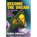 Become the Dream: Trasnforming Power of Hypnotic Dreamwork, Second Edition