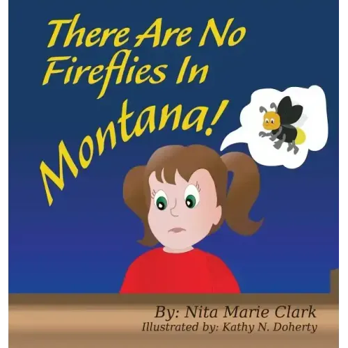 There Are No Fireflies In Montana!