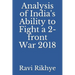 Analysis of India's Ability to Fight a 2-Front War 2018