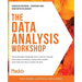 The Data Analysis Workshop: Solve business problems with state-of-the-art data analysis models, developing expert data analysis skills along the way