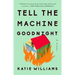 Tell the Machine Goodnight