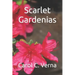 Scarlet Gardenias
