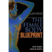 The Female Body Blueprint: A Guide to Understanding Hormones and Thyroid Health