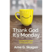 Thank God It's Monday: Everyday Evangelism for Everyday People