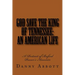 God Save The King of Tennessee: An American Life: A Portrait of Buford Pusser's Assassin