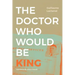 The Doctor Who Would Be King
