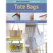 Build a Bag Book: Tote Bags (Paperback Edition): Sew 15 Stunning Projects and Endless Variations
